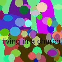 living in a church