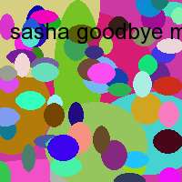 sasha goodbye mp3 free download